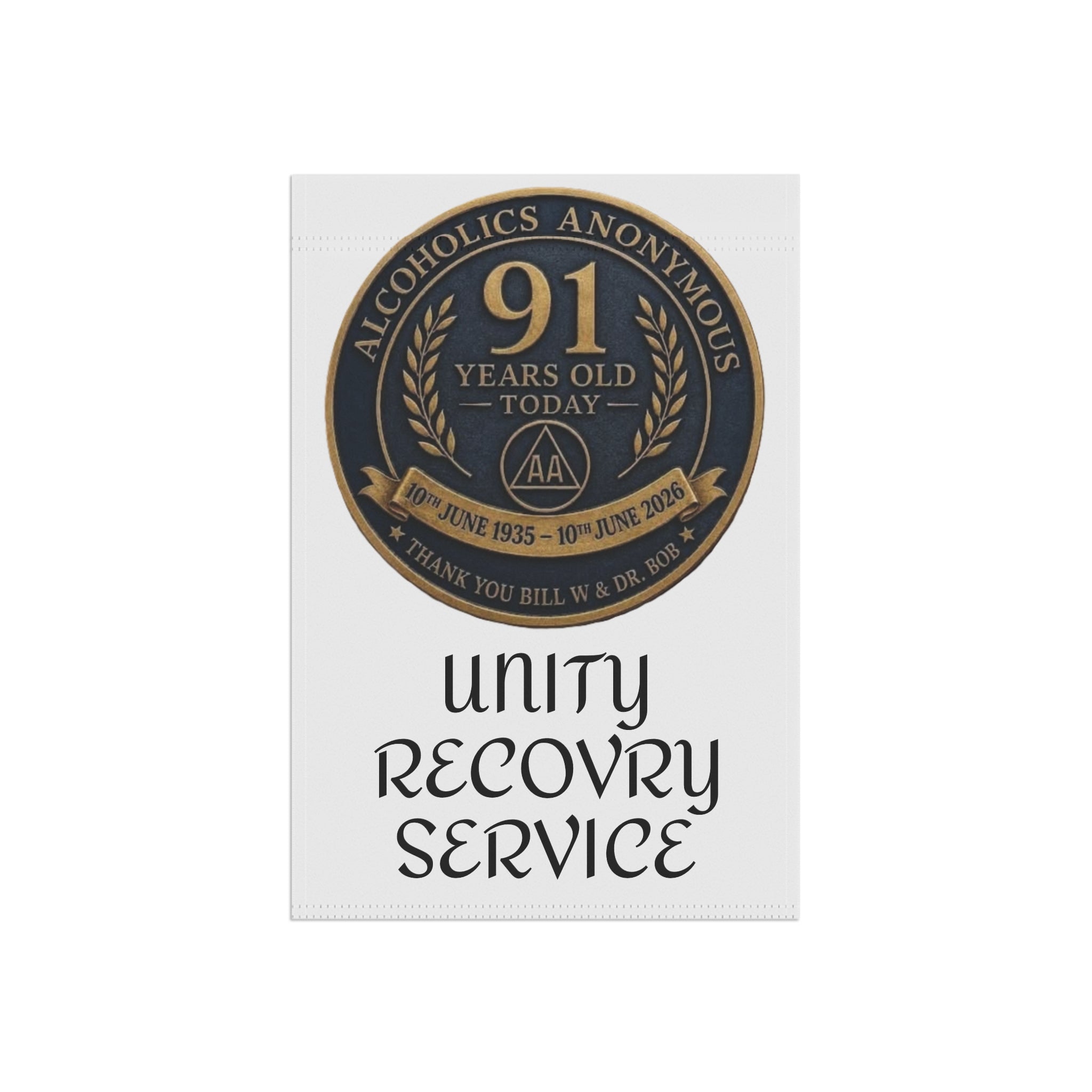 Garden Flag — Alcoholics Anonymous 91st Anniversary Unity Recovery Service